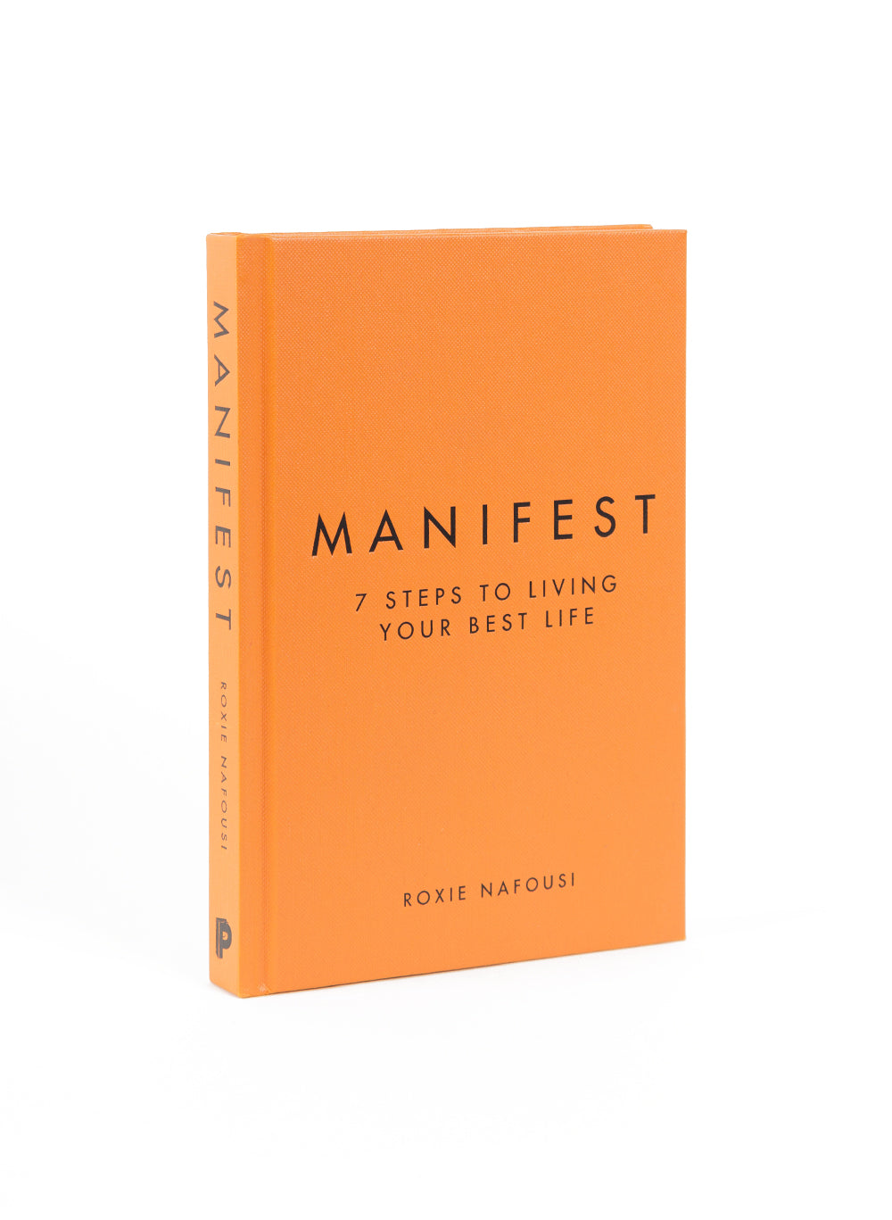 Manifest : 7 steps to living your best life